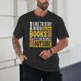 I Like To Stay In Bed And Read Books It's Too Peopley Outsid Unisex T-Shirt I Like To Stay In Bed And Read Books It's Too Peopley Outsid Unisex T-Shirt