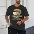 That’s What I Do Read Books I Drink Tea And I Forget Things Unisex T-Shirt