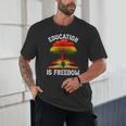History Education Is Freedom Books Black History Unisex T-Shirt History Education Is Freedom Books Black History Unisex T-Shirt