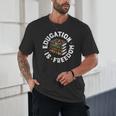 History Education Is Freedom Books Teach Black History Unisex T-Shirt History Education Is Freedom Books Teach Black History Unisex T-Shirt