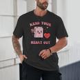 Valentines Day Book Read Your Heart Out Women Men Kids Unisex T-Shirt