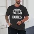 Warning I May Start Talking About Books Unisex T-Shirt