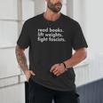 Women's Read Books Lift Weights Fight Fascists Reading Activism Meme Unisex T-Shirt Women's Read Books Lift Weights Fight Fascists Reading Activism Meme Unisex T-Shirt