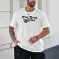 The Book Was Better Book Lover Reading Premium Tri-Blend Unisex T-Shirt The Book Was Better Book Lover Reading Premium Tri-Blend Unisex T-Shirt