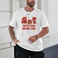 Read Your Heart Out Valentine Teacher Bookworm Lover Unisex T-Shirt Read Your Heart Out Valentine Teacher Bookworm Lover Unisex T-Shirt