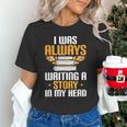 Always Writing A Story In My Head Book Writer Author Unisex T-Shirt