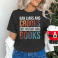 Ban Liars And Crooks Not History And Books Unisex T-Shirt Ban Liars And Crooks Not History And Books Unisex T-Shirt
