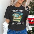 I Like Big Books And I Cannot Lie Book Reading Book Lover Unisex T-Shirt