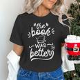 The Book Was Better Reader Teacher Librarian Reading Lovers Unisex T-Shirt The Book Was Better Reader Teacher Librarian Reading Lovers Unisex T-Shirt