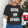 Book 'Em Danno Unisex T-Shirt Book 'Em Danno Unisex T-Shirt