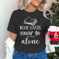 Book Lovers Never Go To Bed Alone Bibliophile Humor Unisex T-Shirt