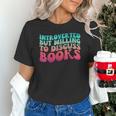 Bookish Reading Love Introverted But Willing To Discuss Book Unisex T-Shirt