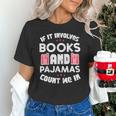 Books Pajamas Read Reading Book Librarian Women Girls Unisex T-Shirt