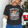 Bookworm Tees Drink Coffee Read Books Be Happy Unisex T-Shirt