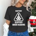 Caution Slippery When Reading Book Lover Unisex T-Shirt