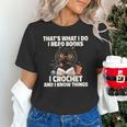 Das Ist Es Was Ich Tue Ich Lese Books Crochet And Unisex T-Shirt