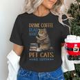 Drink Coffee Read Books Pet Cats Be Happy Bookworm Unisex T-Shirt Drink Coffee Read Books Pet Cats Be Happy Bookworm Unisex T-Shirt