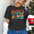What Happens In Book Club Stays In Book Club Retro Unisex T-Shirt What Happens In Book Club Stays In Book Club Retro Unisex T-Shirt