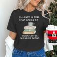I'm Just a Girl Who Loves To Drink Coffee And Read Books Unisex T-Shirt I'm Just a Girl Who Loves To Drink Coffee And Read Books Unisex T-Shirt