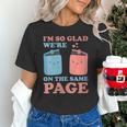 I'm So Glad We'Re On The Same Page Book Lover Writer Unisex T-Shirt