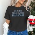 Be Kind Drink Water Read Books Unisex T-Shirt