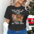 Knitting Reading Books Drinking Tea Knitter Knit Unisex T-Shirt