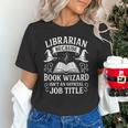 Librarian Because Book Wizard Library Humor Unisex T-Shirt