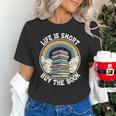 Life Is Short Buy The Book Reading Book Unisex T-Shirt Life Is Short Buy The Book Reading Book Unisex T-Shirt