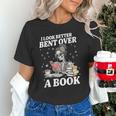 I Look Better Bent Over A Book Book Lover Unisex T-Shirt I Look Better Bent Over A Book Book Lover Unisex T-Shirt