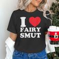 I Love Fairy Smut Book Lover Saying Unisex T-Shirt I Love Fairy Smut Book Lover Saying Unisex T-Shirt