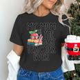 My Mom Is The Best Teacher Ever Apple Books School Mother Unisex T-Shirt