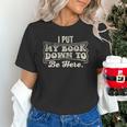 I Put My Book Down To Be Here Reader Unisex T-Shirt