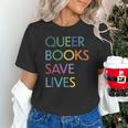 Queer Books Save Lives Read Banned Books LGBTQIA Books Unisex T-Shirt Queer Books Save Lives Read Banned Books LGBTQIA Books Unisex T-Shirt