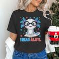I Read Alotl Cute Axolotl Reading Book Lover Unisex T-Shirt I Read Alotl Cute Axolotl Reading Book Lover Unisex T-Shirt