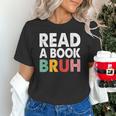 Read A Book Bruh Teacher Unisex T-Shirt