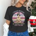 I Read Books Of Course I Didn't Vote For Him Vintage Quote Unisex T-Shirt I Read Books Of Course I Didn't Vote For Him Vintage Quote Unisex T-Shirt