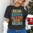 Read Books Be Kind Stay Weird The Perfect Life Formula Unisex T-Shirt