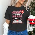 Read Your Heart Out Valentines Day Reading Book Kids Teacher Unisex T-Shirt