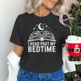 I Read Past My Bedtime Book Lover For Women Men Kids Unisex T-Shirt