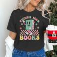 Return Your Books End School Year School Librarian Teacher Unisex T-Shirt Return Your Books End School Year School Librarian Teacher Unisex T-Shirt