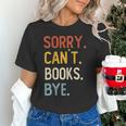Sorry Can't Books Bye Shirts Books Lovers Unisex T-Shirt Sorry Can't Books Bye Shirts Books Lovers Unisex T-Shirt