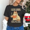 I Stay Home I Read Books I Pet My Cat I Regret Nothing Women Unisex T-Shirt