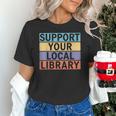 Support Your Local Library Worker Librarian Bookworm Unisex T-Shirt