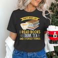 That’s What I Do Read Books I Drink Tea And I Forget Things Unisex T-Shirt