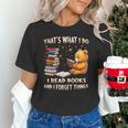 That's What I Do I Read Books And Forget Things Love Books Unisex T-Shirt