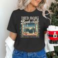 Tired Moms Book-Club Reading Book Lover Literature Bookish Unisex T-Shirt