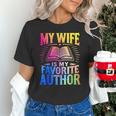 My Wife Is My Favorite Author Book Writer Writing Husband Unisex T-Shirt My Wife Is My Favorite Author Book Writer Writing Husband Unisex T-Shirt