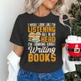Writer Book Published Author Writers Men Women Unisex T-Shirt Writer Book Published Author Writers Men Women Unisex T-Shirt