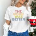 The Book Was Better Retro 70s Vintage Premium Tri-Blend Unisex T-Shirt The Book Was Better Retro 70s Vintage Premium Tri-Blend Unisex T-Shirt