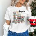 Book Lovers Bookworm Book Nerd I'm Ok Teacher School Unisex T-Shirt